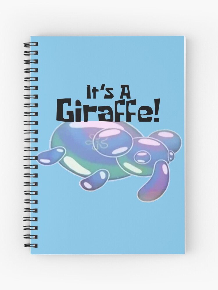 It S A Giraffe Spongebob Spiral Notebook By Lagginpotato64