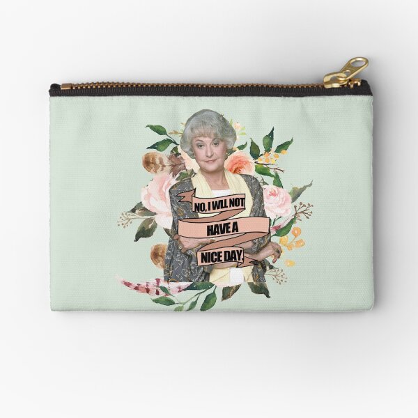 no i will not have a nice day Zipper Pouch