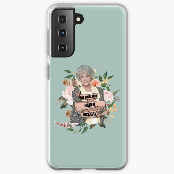 no i will not have a nice day Samsung Galaxy Soft Case