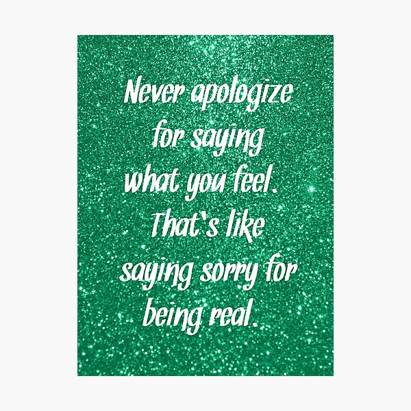 Item preview, Never Apologize  designed and sold by bifurious babe.
