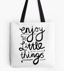 Enjoy The Little Things Tote Bag