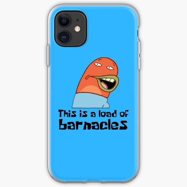 This Is A Load Of Barnacles - Spongebob iPhone Soft Case