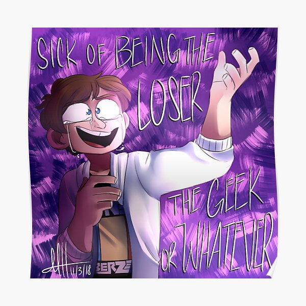 BE MORE CHILL- Loser Geek or Whatever Poster