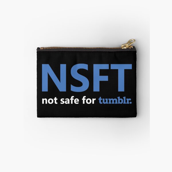 Item preview, NSFT - not safe for tumblr designed and sold by pemprov.