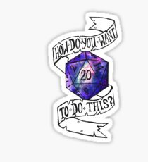 HDYWTDT Ribbon- Galaxy d20 Sticker