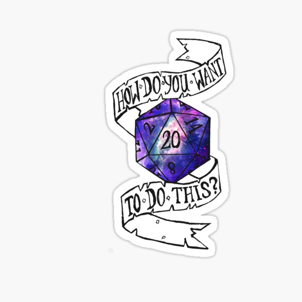 HDYWTDT Ribbon- Galaxy d20 Sticker