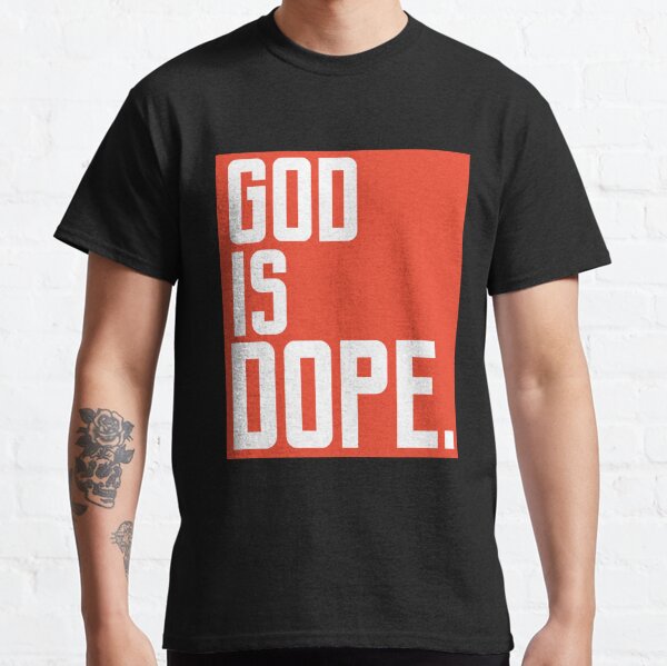 god is dope free shirt