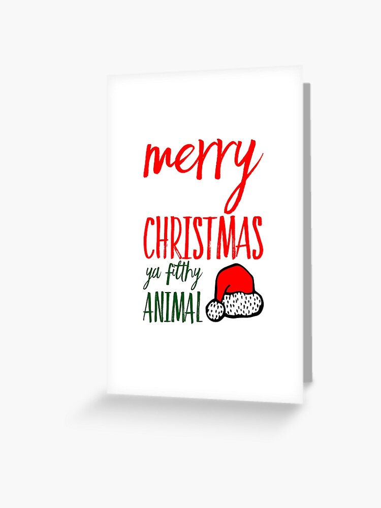 Home Alone 2 Merry Christmas Ya Filthy Animal Greeting Card By Aussieforgood Redbubble