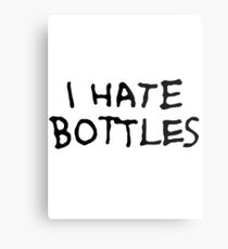 I Hate Bottles Metal Print