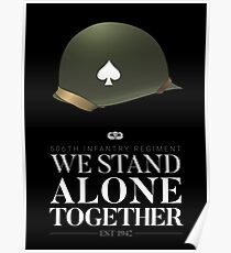 506th Parachute Infantry - We Stand Alone Together Poster