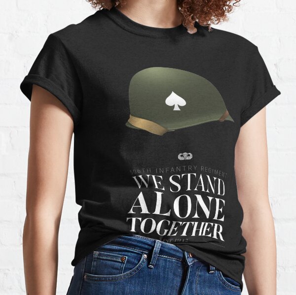 506th Parachute Infantry - We Stand Alone Together Classic T-Shirt