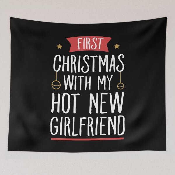 Item preview, First christmas with my hot new girlfriend - Funny Boyfriend designed and sold by Captain Mood.