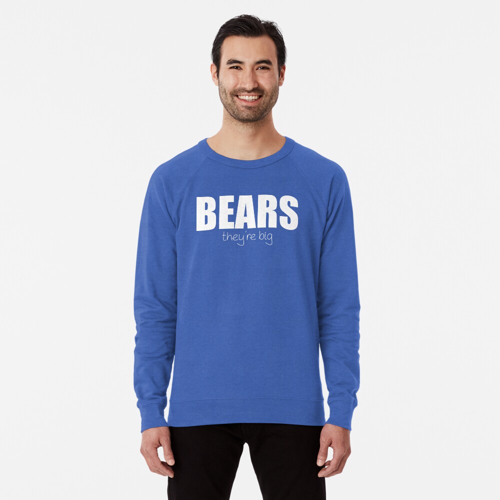 BEARS - they're big Lightweight Sweatshirt