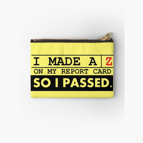 Item preview, I Made AZ on My Report Card designed and sold by SillyShirtsLOL.