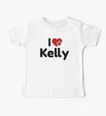 I love Kelly, I heart Kelly Baby Tee