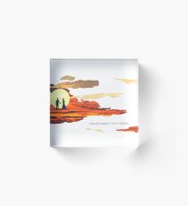 You Tread on my Dreams Acrylic Block