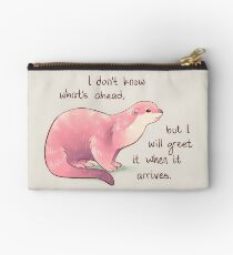 "I Don't Know What's Ahead" Otter Studio Pouch