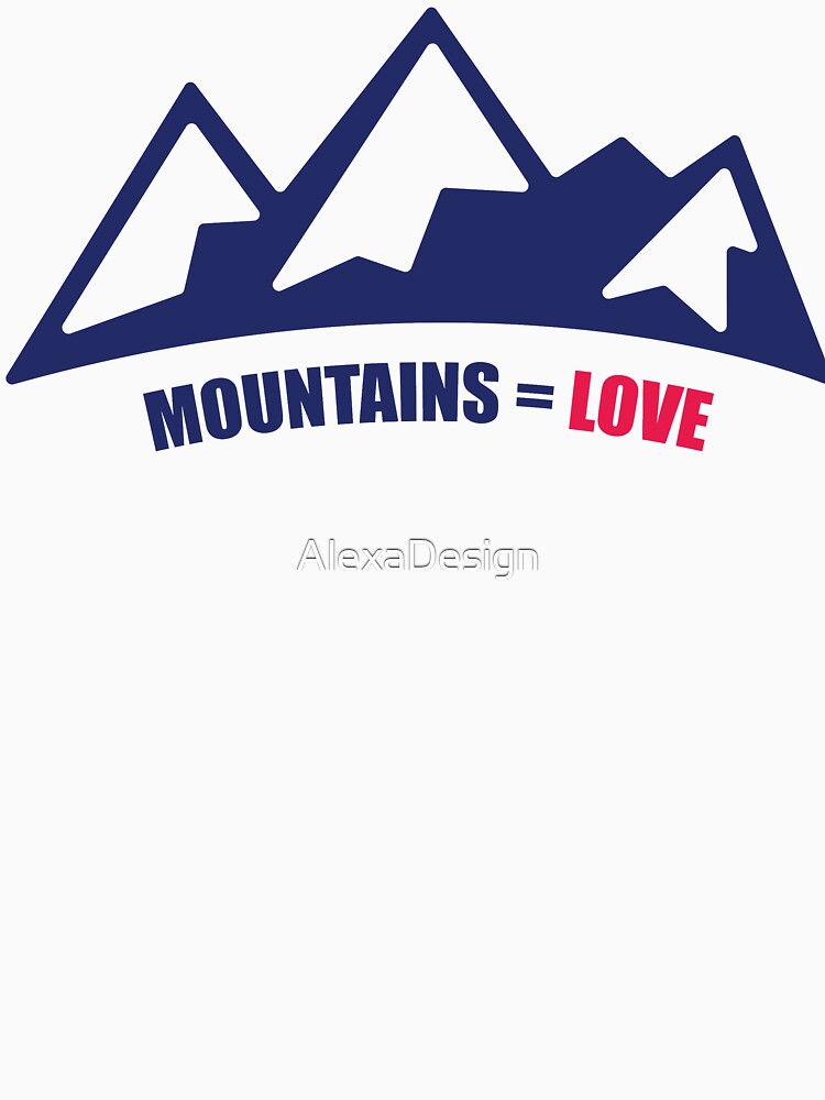 Mountains = Love by AlexaDesign