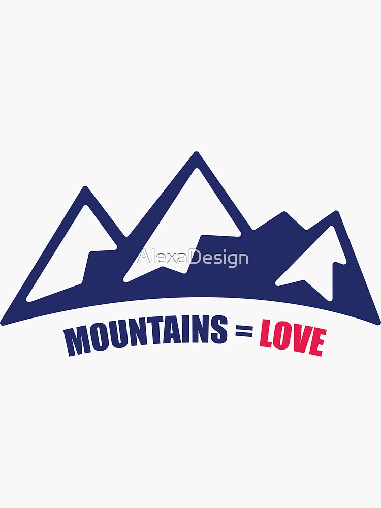 Mountains = Love by AlexaDesign