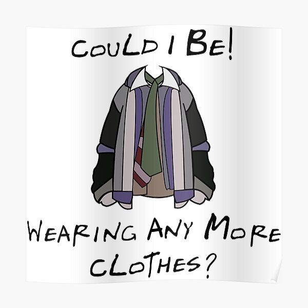 Wearing all the clothes Poster