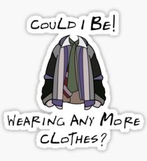 Wearing all the clothes Sticker