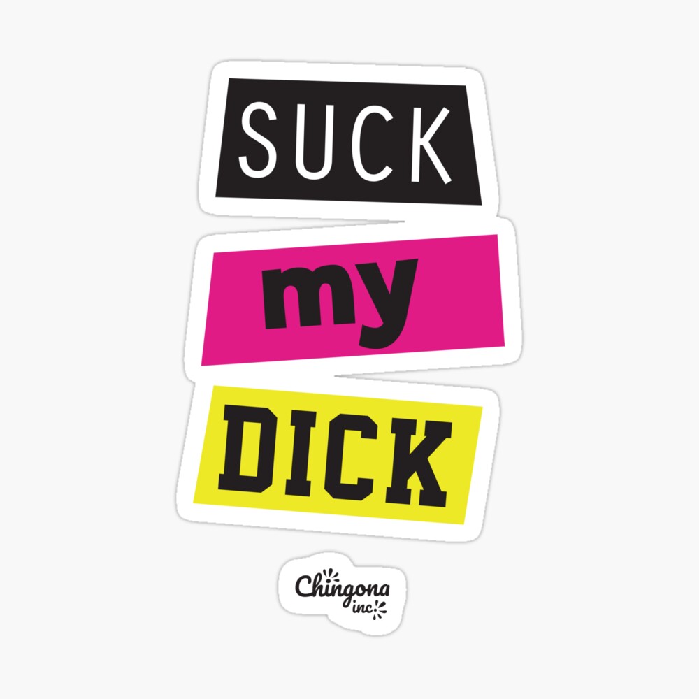 Suck My Dick