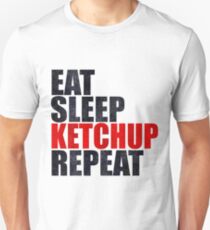Eat Sleep Ketchup Repeat Ketchup Lover BBQ Gift Unisex T-Shirt