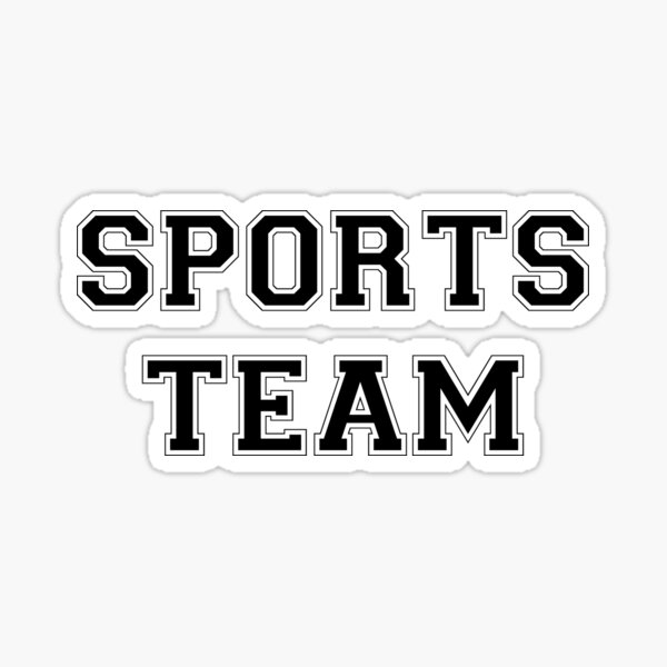 "Sports Team" Sticker for Sale by AMangoTees Redbubble