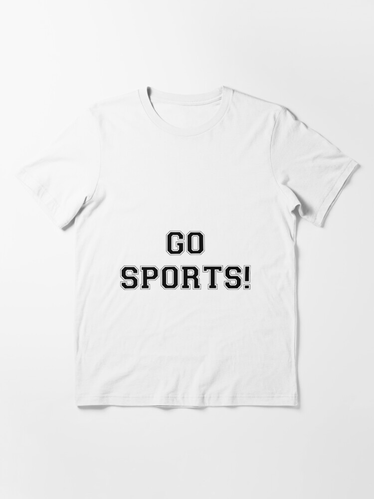 Go Sports! Essential T-Shirt for Sale by AMangoTees