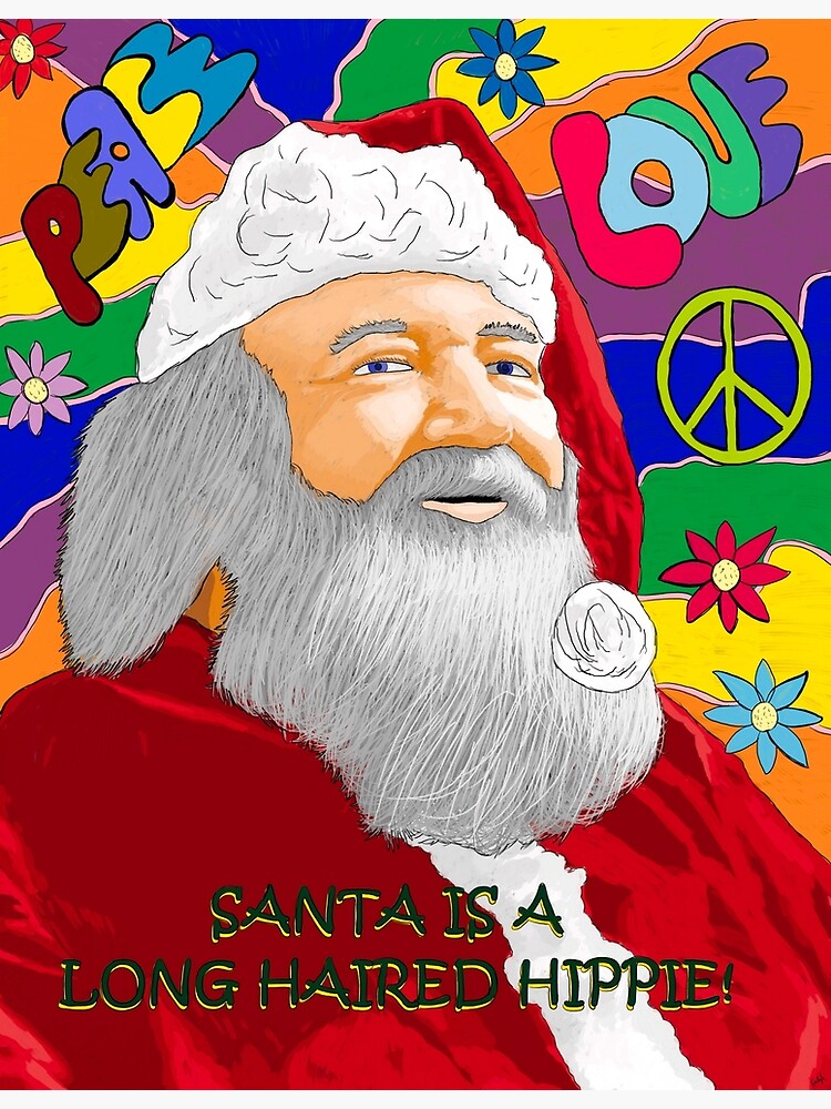 Santa Is A Long Haired Hippie Greeting Card By Karlyletomms