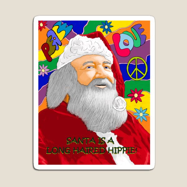Santa is a Long Haired Hippie Magnet