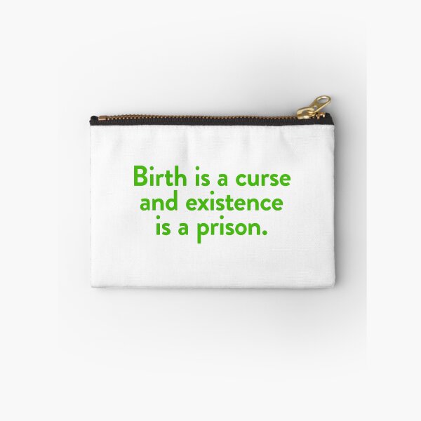 Item preview, Birth is a curse and existence is a prison. designed and sold by yknot.
