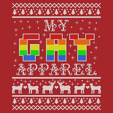 Artwork thumbnail, My Gay Apparel Holiday Sweater by Fandom-Mused
