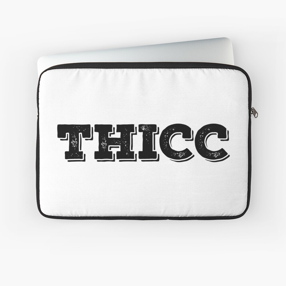 THICC Laptop Sleeve