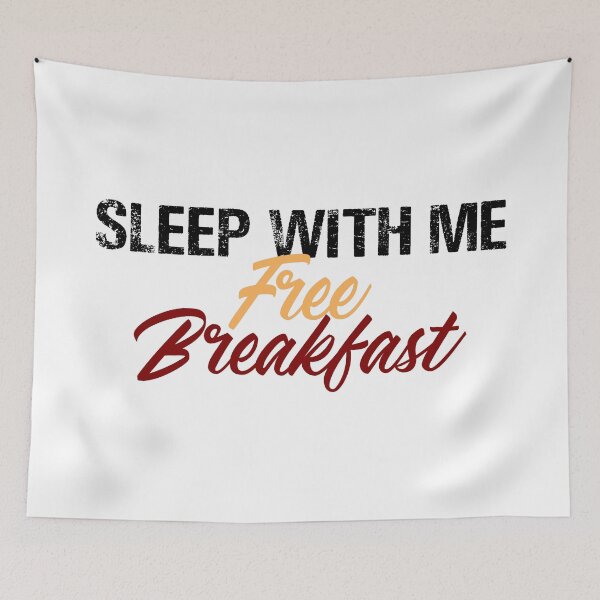 Item preview, Sleep With Me Free Breakfast designed and sold by Articulate.