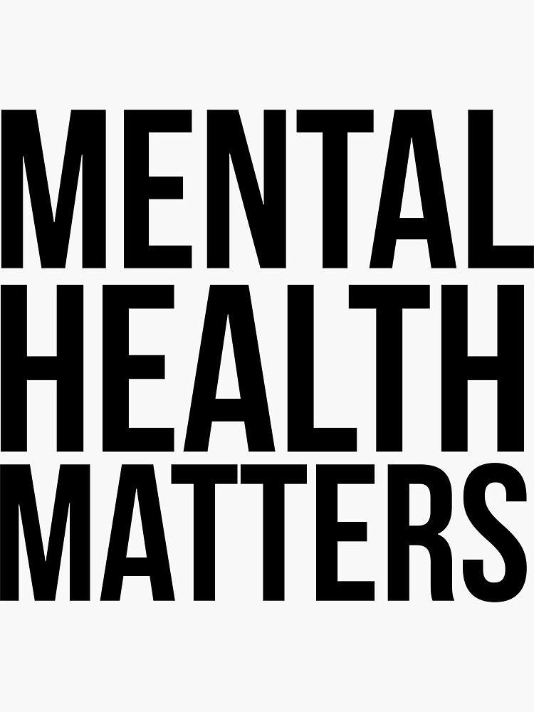 Mental Health Matters Sticker By Trendjunky Redbubble