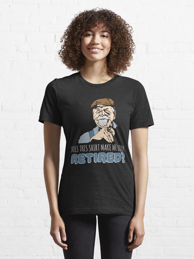 Alternative Ansicht von Does This Shirt Make Me Look Retired - Funny Retirement Gift Essential T-Shirt