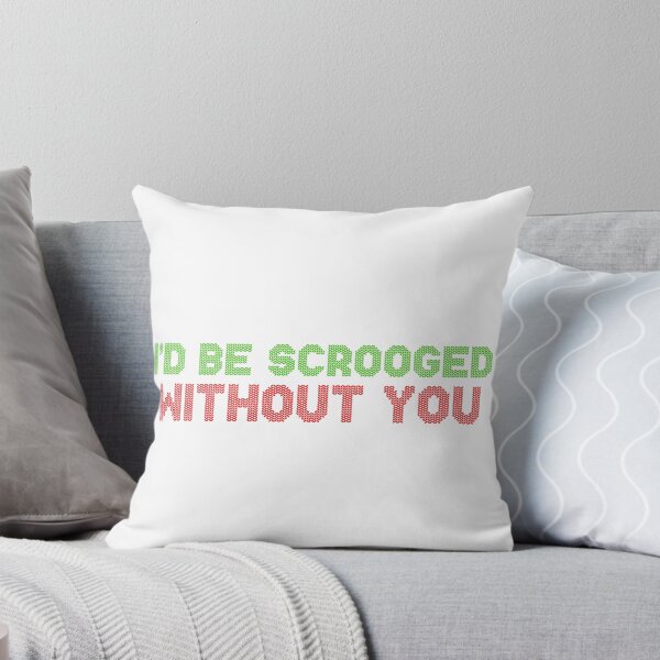 Item preview, I'd Be Scrooged Without You - Christmas designed and sold by JimsTeeArcade.