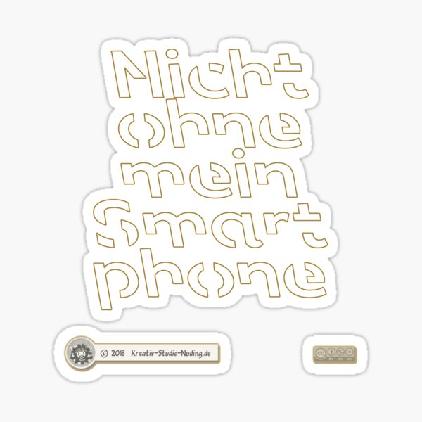Nicht ohne mein Smartphone [ goldig weisser Ernst ] Sticker