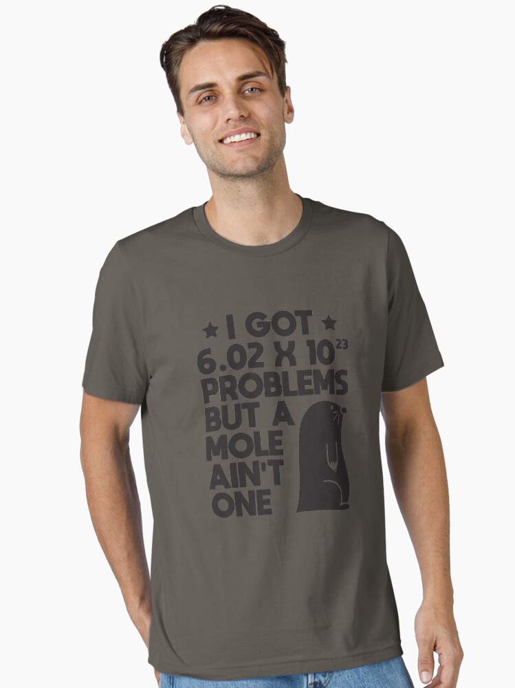 Thumbnail 1 von 7, Essential T-Shirt, Mole Day Problems Avogadro's Number - Chemistry Quotes Gift designt und verkauft von yeoys.