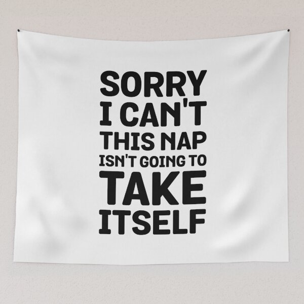 Item preview, Sorry I Can't This Nap Isn't Going To Take Itself  designed and sold by bainermarket.