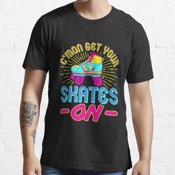 "Roller Skate Cute C'mon Get Your Skates On" Tshirt for Sale by jaygo
