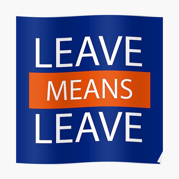 Leave Means Leave, Brexit Means Brexit Poster