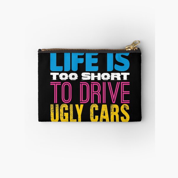 Item preview, Life's too short for ugly cars! designed and sold by VisionairsClub.