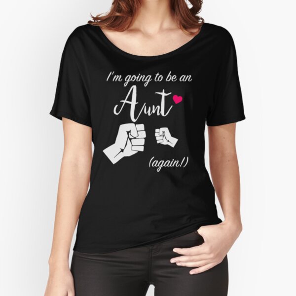Voy a ser tía (¡otra vez!) Camiseta ancha