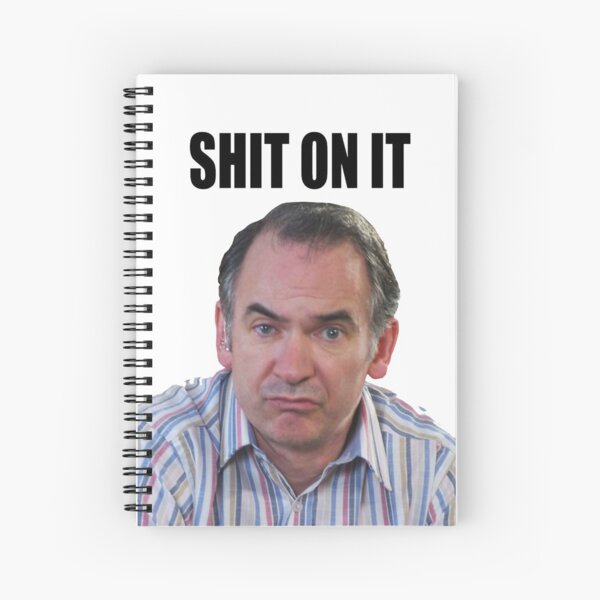 Martin Goodman - "Shit on it" Quote Graphic Spiral Notebook