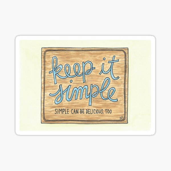 Keep it Simple Sticker