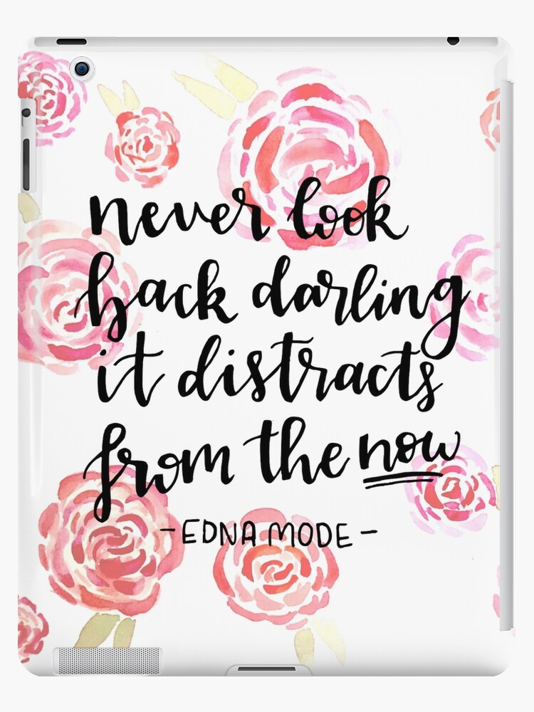 Never Look Back Darling Edna Mode Ipad Case Skin By Destinybetts Redbubble