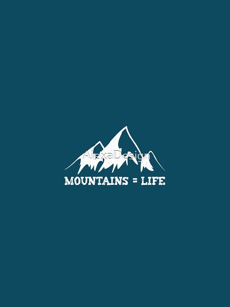 Mountains = life by AlexaDesign