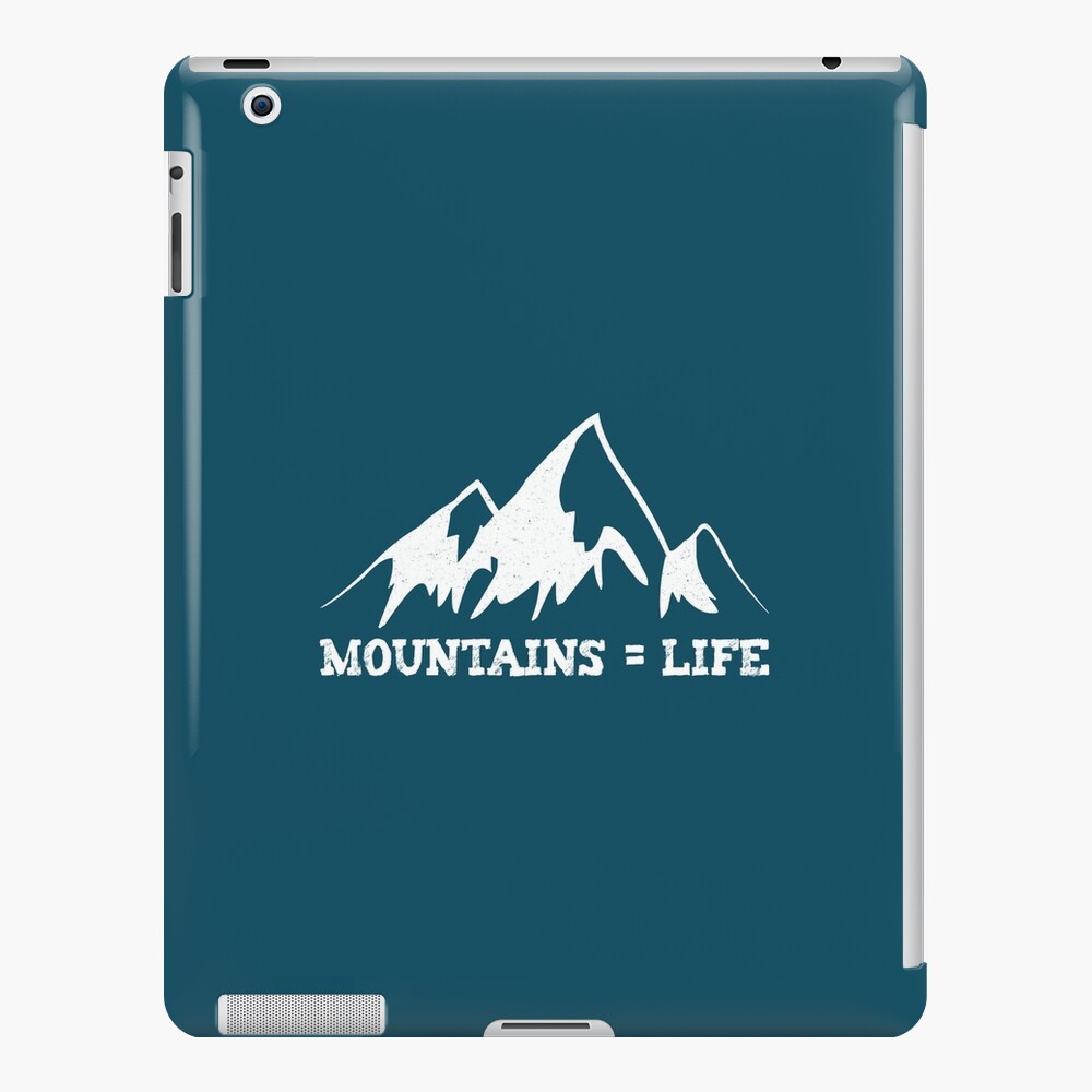 Mountains = life iPad Case & Skin